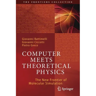 Computer Meets Theoretical Physics: The New Frontier of Molecular Simulation