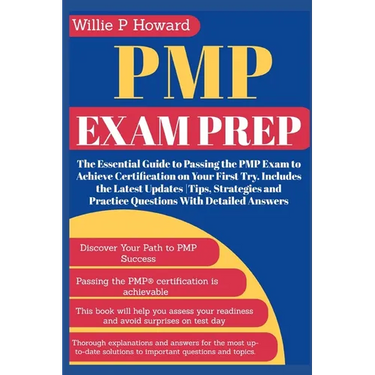 Pmp Exam Prep: The Essential Guide to Passing the PMP Exam to Achieve Certification on Your First Try. Includes the Latest Updates Ti