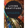 Living Gratitude: 28 Days of Prayer and Thanksgiving