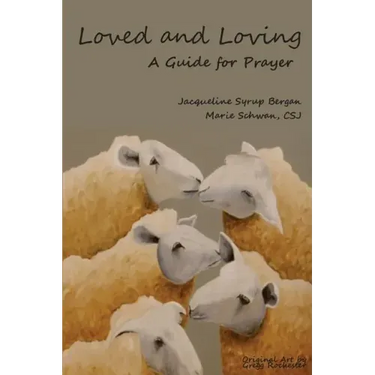 Loved and Loving: A Guide for Prayer