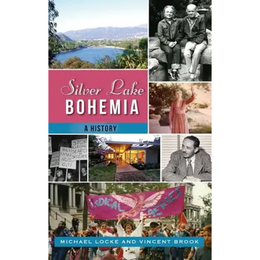 Silver Lake Bohemia: A History