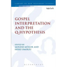 Gospel Interpretation and the Q-Hypothesis