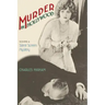 Murder in Hollywood: Solving a Silent Screen Mystery