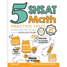 5 SHSAT Math Practice Tests: Extra Practice to Help Achieve an Excellent Score