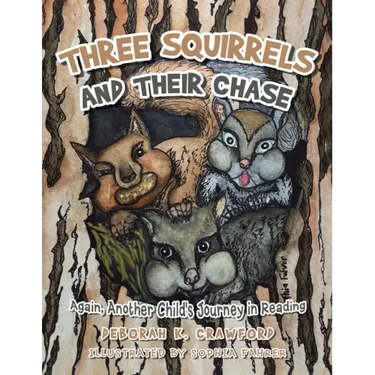 Three Squirrels and Their Chase: Again, Another Child's Journey in Reading