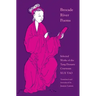 Brocade River Poems: Selected Works of the Tang Dynasty Courtesan