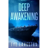 Deep Awakening