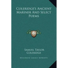 Coleridge's Ancient Mariner and Select Poems