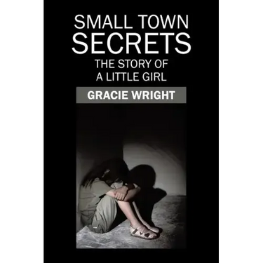 Small Town Secrets: The Story of a Little Girl