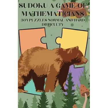 Sudoku A Game of Mathematicians 300 Puzzles Normal and Hard Difficulty