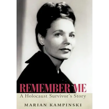 Remember Me: A Holocaust Survivor's Story