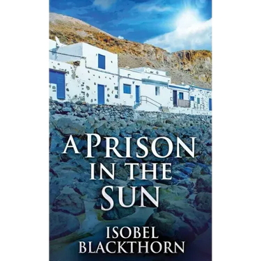 A Prison In The Sun