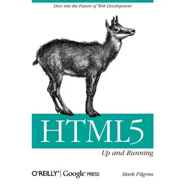 Html5: Up and Running: Dive Into the Future of Web Development