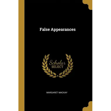 False Appearances