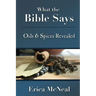What the Bible Says: Oils and Spices Revealed