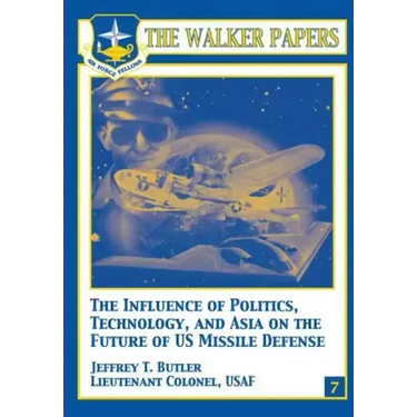 The Influence of Polictics, Technology, and Asia on the Future of U.S. Missile Defense