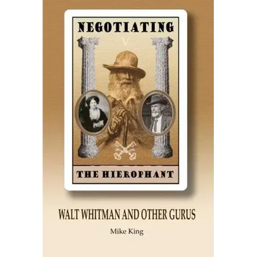 Negotiating the Hierophant: Walt Whitman and other Gurus