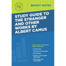 Study Guide to The Stranger and Other Works by Albert Camus