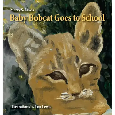 Baby Bobcat Goes to School