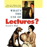 What's the Use of Lectures?: First U.S. Edition of the Classic Work on Lecturing