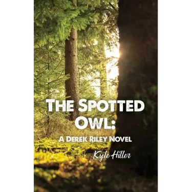 The Spotted Owl: A Derek Riley Novel