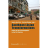 Southeast Asian Transformations: Urban and Rural Developments in the 21st Century