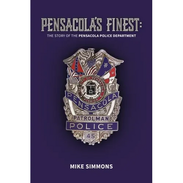 Pensacola's Finest: The Story of the Pensacola Police Department
