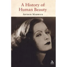 A History of Human Beauty