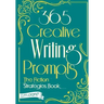 365 Creative Writing Prompts: The Fiction Strategies Book