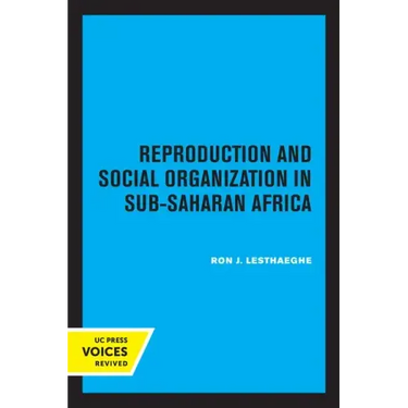 Reproduction and Social Organization in Sub-Saharan Africa: Volume 4
