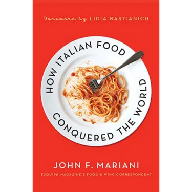 How Italian Food Conquered the Worl