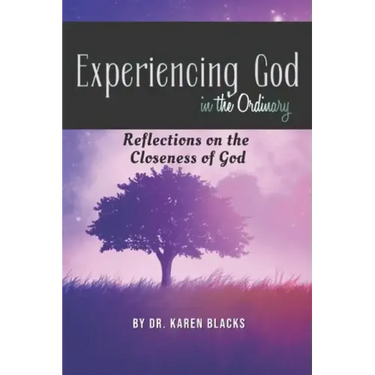 Experiencing God in the Ordinary: Reflections on the Closeness of God