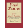Royal Families: Americans of Royal and Noble Ancestry. Volume Two: REV. Francis Marbury and Five Generations of His Descendants Throug