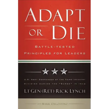 Adapt or Die: Battle-Tested Principles for Leaders