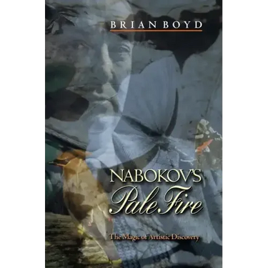 Nabokov's Pale Fire: The Magic of Artistic Discovery
