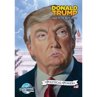 Political Power: Donald Trump: Road to the White House
