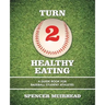 Turn 2 Healthy Eating: A Guide Book for Baseball Student Athletes