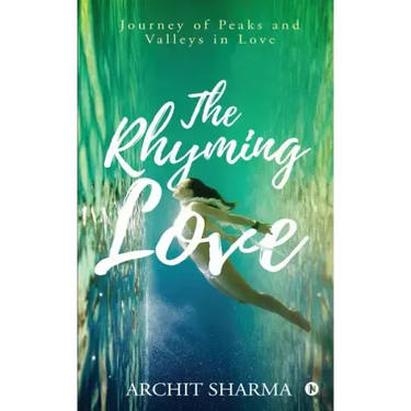The Rhyming Love: Journey of Peaks and Valleys in Love