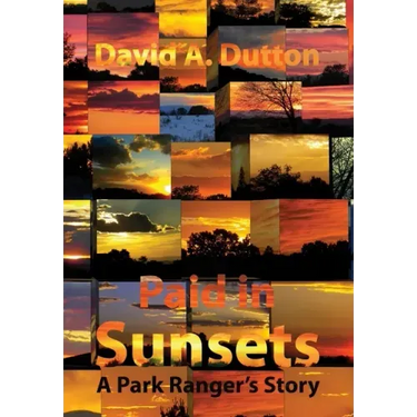 Paid in Sunsets: A Park Ranger's Story