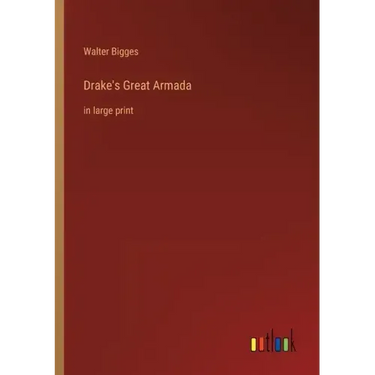 Drake's Great Armada: in large print