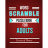 Word Scramble Puzzle Book for Adults: Fun Activity Games for Adult Large Print, Jumble Word Games, Word Scramble for Adults & Seniors with Solutions