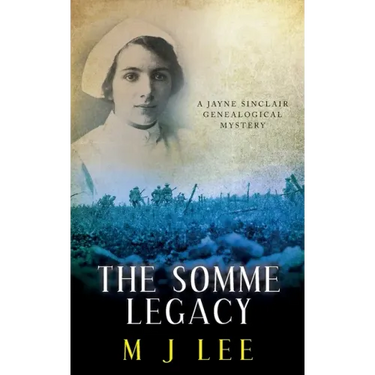 The Somme Legacy: A Jayne Sinclair Genealogical Mystery