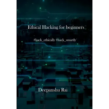 Ethical Hacking For Beginners: #hack_ethically #hack_smartly