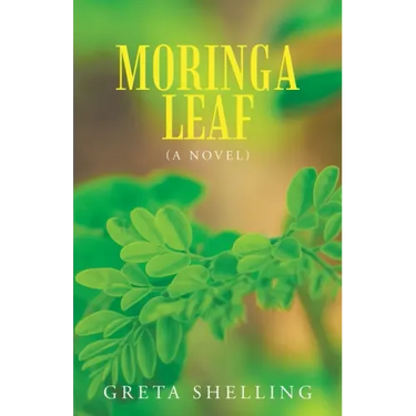 Moringa Leaf (A Novel)
