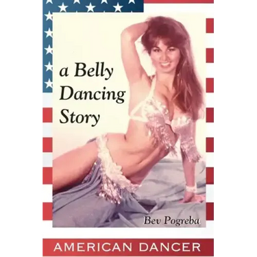 American Dancer: A Belly Dancing Story