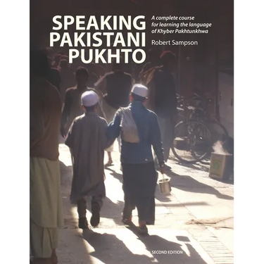 Speaking Pakistani Pukhto: A complete course for learning the language of Khyber Pakhtunkhwa