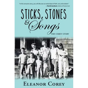 Sticks, Stones & Songs: The Corey Story