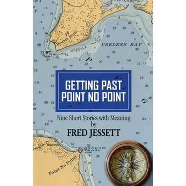 Getting Past Point No Point: Nine Short Stories With Meaning