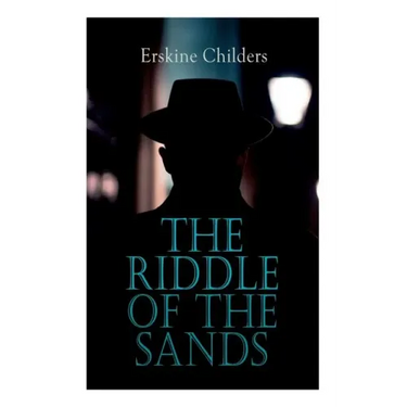 The Riddle of the Sands: Spy Thriller