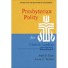 Presbyterian Polity for Church Leaders, 4th ed.